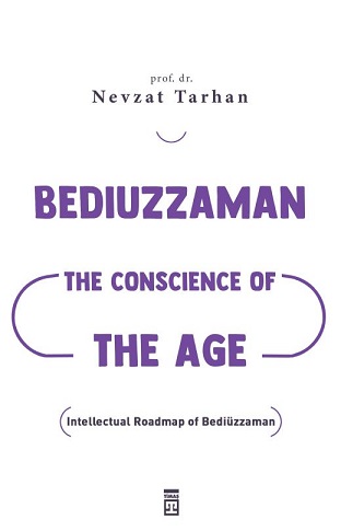 Bediuzzaman: The Conscience Of The Age